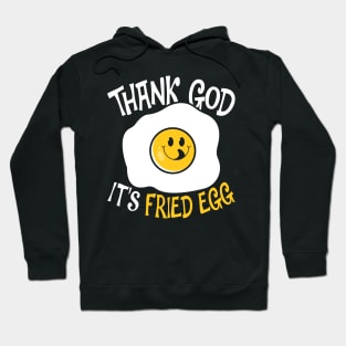 Thank God It's Fried Egg Hoodie